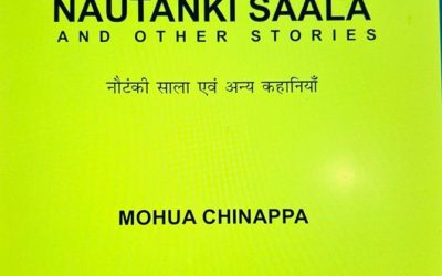 Nautanki Saala & Other Stories ~ Mohua Chinappa